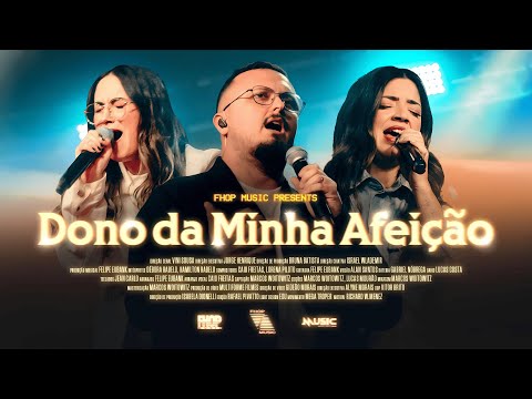 Dono da Minha Afeição (Ao Vivo) | fhop music