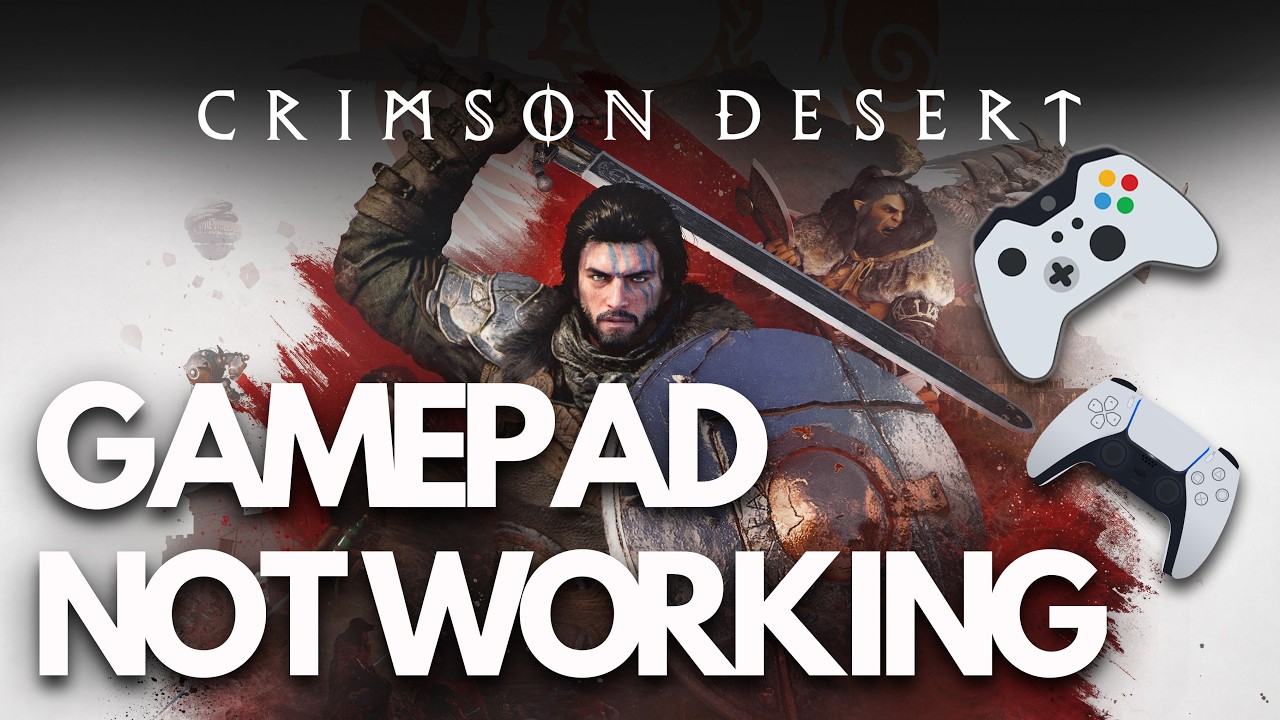 Crimson Desert 🎮 | FIX: Gamepad Not Working / Not Detected on Steam PC