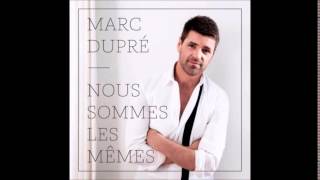 Marc Dupré - Être à toi