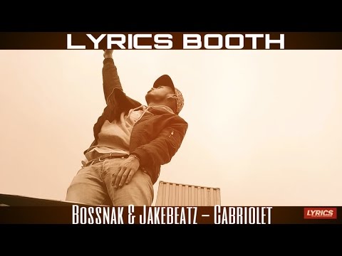 Bossnak & Jakebeatz – Cabriolet | LYRICS TV