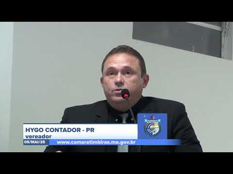 SESSÃO DIA 05/05/2025 – II PRONUNCIAMENTO DO VEREADOR HYGO CONTADOR