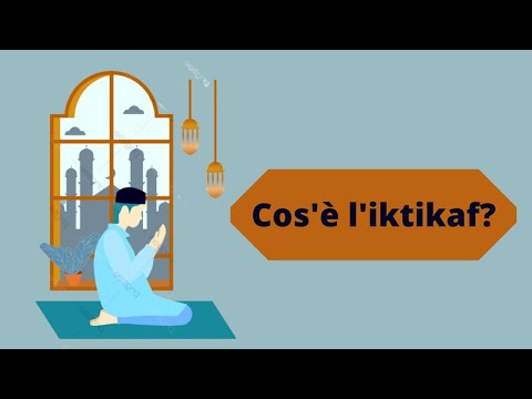 Cos'è l'iktikaf?