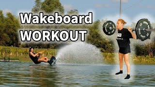 Wakeboard Workout- Get READY for the season!