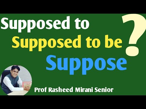 Suppose | Supposed to | Supposed to be | Correct Use | Online Learning| Prof Rasheed Mirani Senior|