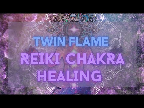 Reiki to clear and heal chakras for you and your twin flame! Energy healing & clearing