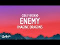Imagine Dragons - Enemy (Lyrics) [Solo Version]