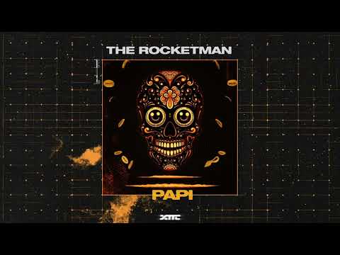 The Rocketman - Papi