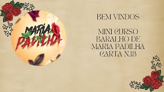MINI CURSO BARALHO MARIA PADILHA  - CARTA N.13