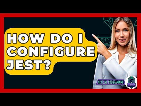 How Do I Configure Jest? - Next LVL Programming
