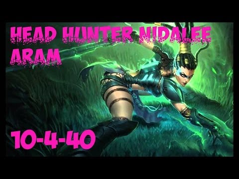 Head Hunter Nidalee ARAM 10-4-40