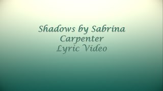 Shadows- Sabrina Carpenter Lyric Video