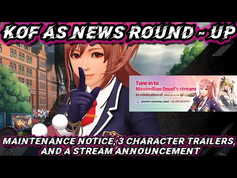 KOF AS News Round - Up: DOA6 Maintenance Notice, Character Trailers, MORE! -King of Fighters Allstar
