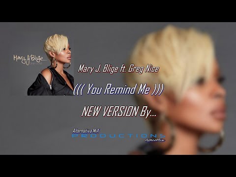 Mary J. Blige ft. Greg Nice  - You Remind Me...  NEW VERSION By ((( djtecoMix )))