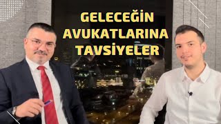 Hukuk okuyanlara, hukuk mezunlarına ve yeni avukatlara tavsiyeler