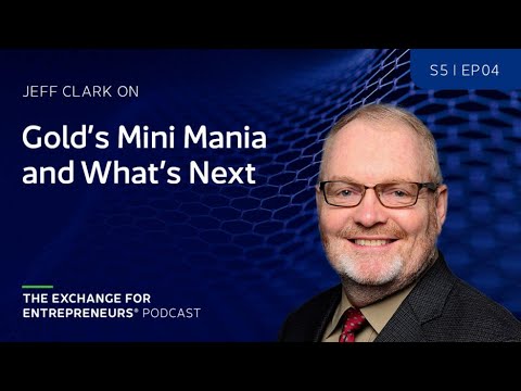Jeff Clark on Gold's Mini Mania and What's Next | The CSE Podcast E4-S5