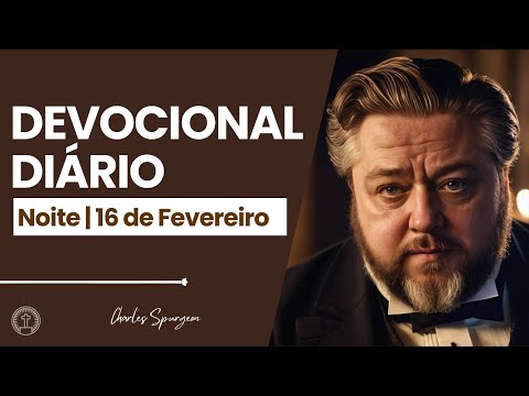DEVOCIONAL DIÁRIO 16/02/2024 | NOITE