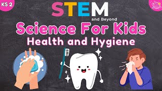 Stay Healthy & Clean: Fun Health and Hygiene Tips for Kids! | KS2 Science | STEM and Beyond gameplay video by jfrachotahschools, 4:03 duration