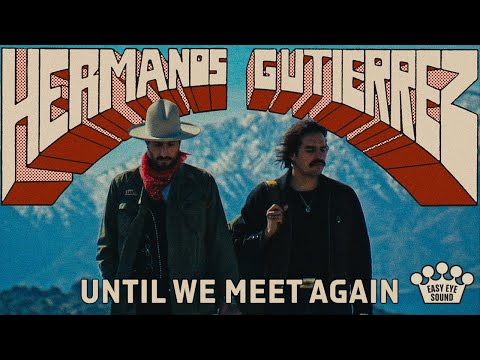 Hermanos Gutiérrez - "Until We Meet Again" [Official Music Video]
