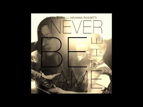 I'll Never Be The Same - Mattia Barni feat. Arianna Rossetti (Gianluca Gori & Day Bellò Remix)