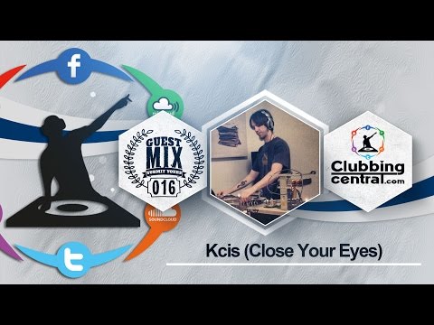 GuestMix 016 - Kcis (Close Your Eyes)