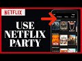 How to Netflix Party: How to Use Netflix Party (2023)?