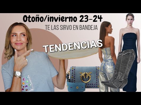 TENDENCIAS DE OTOÑO /INVIERNO  2023-24  qué no dejarás de usar (Tu Asesora de Imagen y Moda)