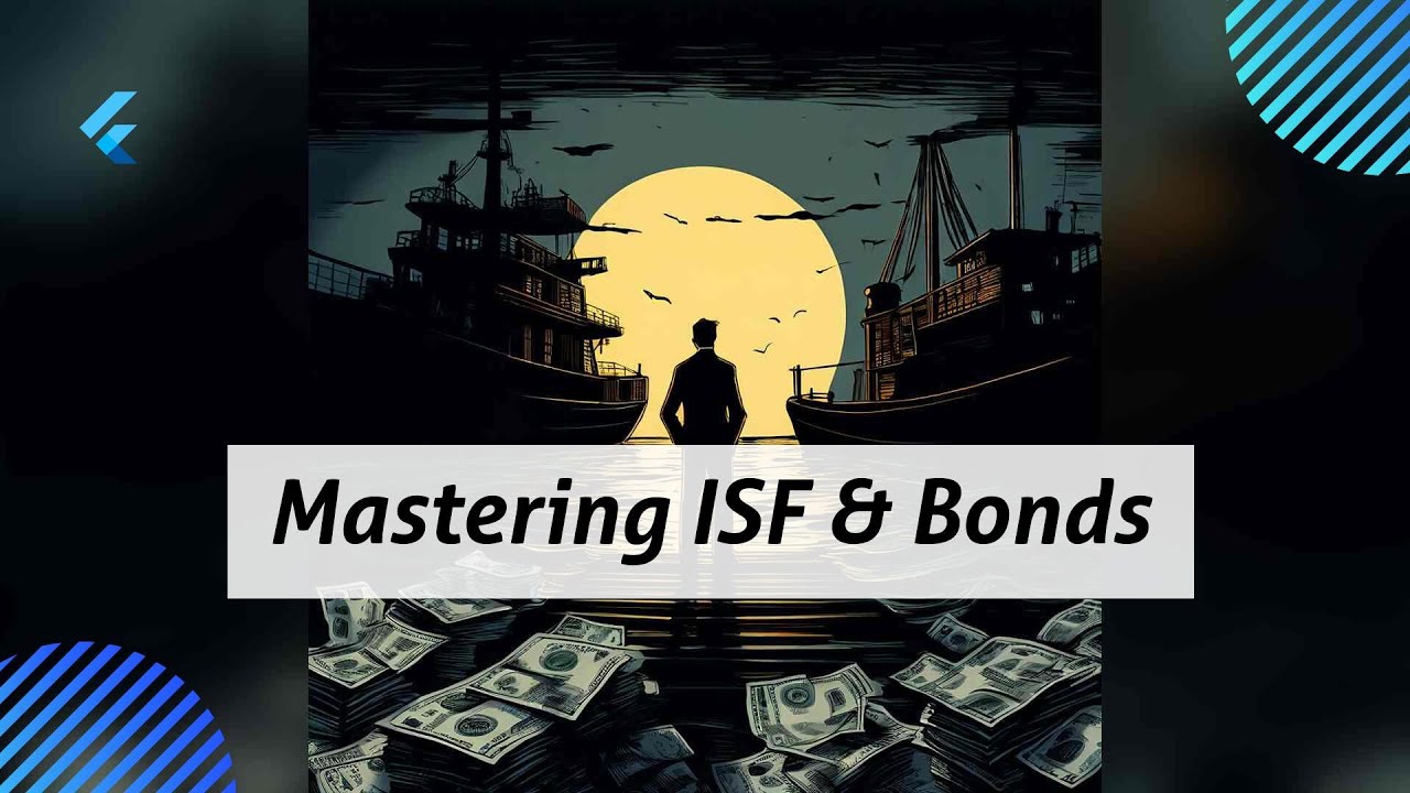 Unlocking ISF and Customs Bond: A Guide