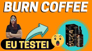 Burn Coffee Funciona?  aprovado pela Anvisa? Como tomar? Vale a pena? Burn Coffee review, resenha