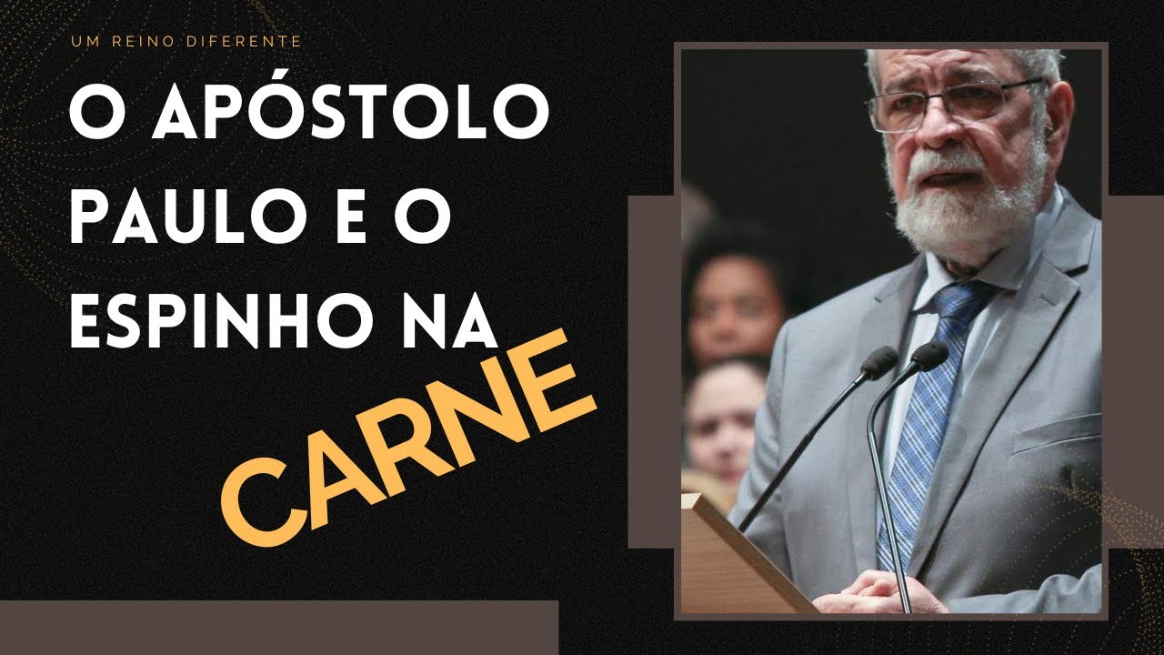 O Espinho Na Carne! Qual é o Seu? / Rev. Augustus Nicodemus