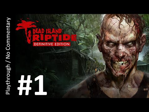 🏝️Dead Island: Riptide Definitive Edition🧟(Part 1) playthrough
