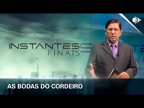 #19 As bodas do cordeiro | Panorama dos Eventos Escatológicos| INSTANTES FINAIS