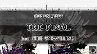 [Tab / Guitar Cover] DIR EN GREY / THE FINAL (2013 Remake Ver.)