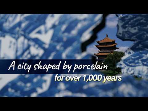 A city shaped by porcelain for over 1,000 years
