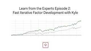 Learn from the Experts Ep 2: Fast Iterative Factor Development with Kyle