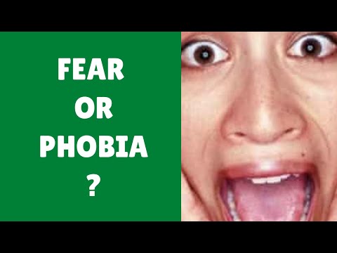 What do you know about fear and phobia?