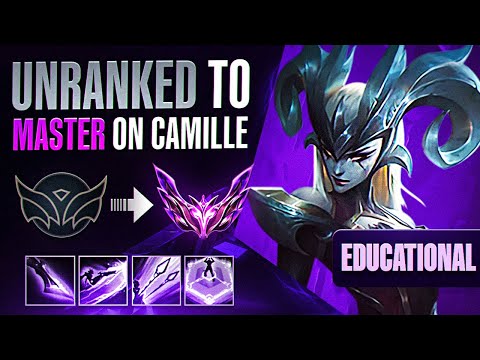 EDUCATIONAL UNRANKED TO MASTER ON CAMILLE