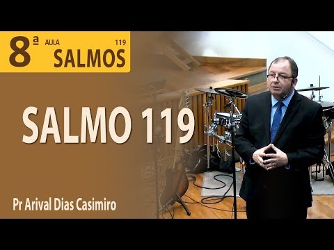 Psalm 119 - Pastor Arival Dias Casimiro