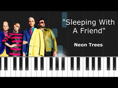 Sleeping With A Friend - Neon Trees