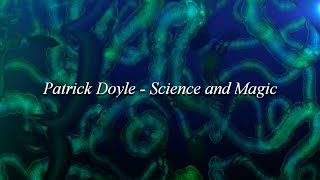 • Patrick Doyle • Science and Magic • milkdrop •