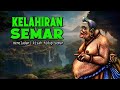 KELAHIRAN SEMAR Meneladani Kisah Hidup Semar