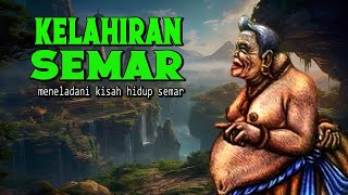 Download lagu THE BIRTH OF SEMAR. Emulating the life story of Semar mp3