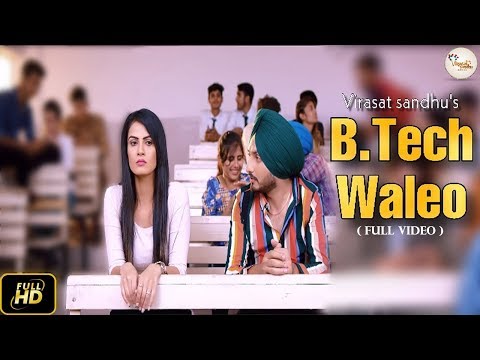B Tech Waleo | Virasat Sandhu (Full Video) Latest Punjabi Songs 2019 | New punjabi song 2019