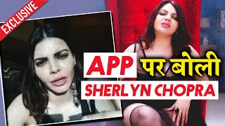 Sherlyn Chopra OPENS NEW UPDATE On Her App  Sherly