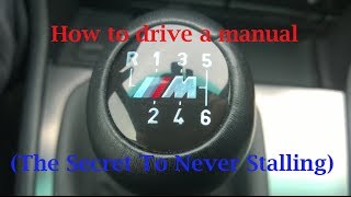 How To Drive A Manual - (The Secret To Never Stalling)