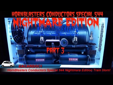 HornBlasters Conductors Special 544 NIGHTMARE EDITION Part 3 Review and Installation