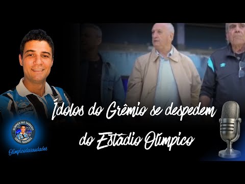 Grêmio idols bid farewell to the Olímpico stadium.