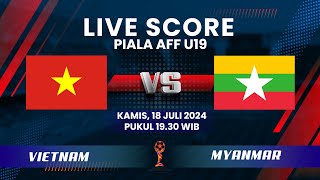 Live VIETNAM vs MYANMAR Piala AFF U-19 | LIVE SCORE