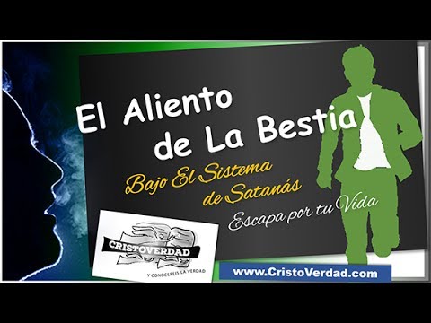 EL ALIENTO DE LA BESTIA Parte 2 — Bajo El Sistema de Satanás