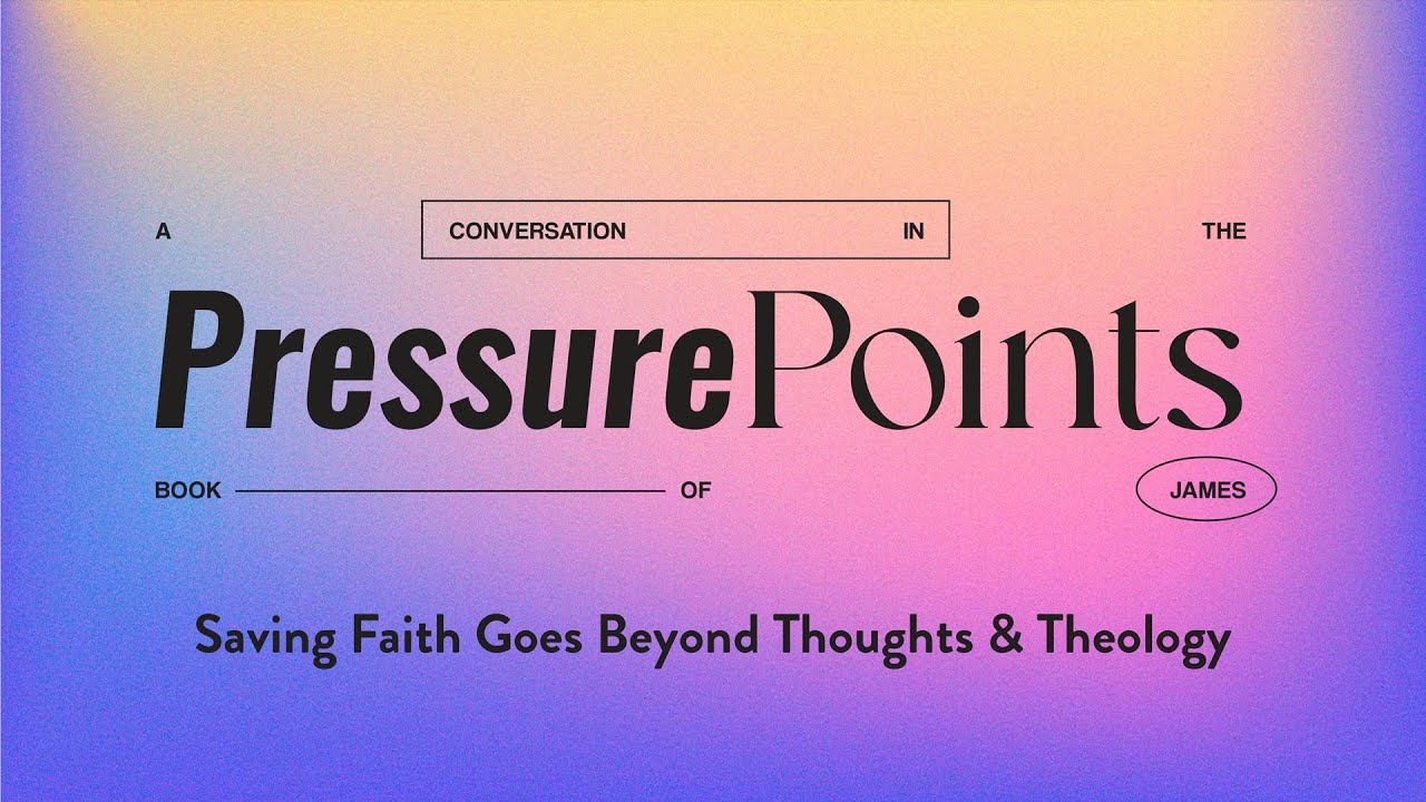 Saving Faith Goes Beyond Thoughts & Theology
