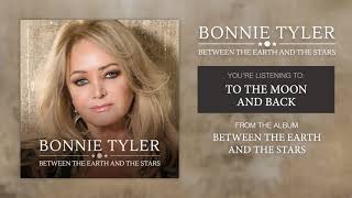 Bonnie Tyler - To the Moon and Back (Official Audio)